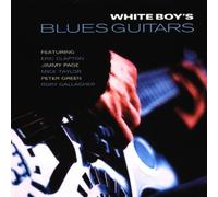 Artistes Divers - White Boy's Blues Guitars [Import]