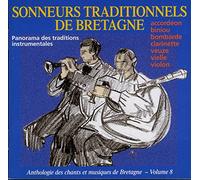 artistes sonneurs divers - Sonneurs traditionnels de Bretagne: panorama des traditions instrumentales: accordéon, biniou, bombarde, clarinette, veuze, vielle, violon.