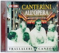 artisti vari - Canterini all'Opera - Trallaleri e canzoni
