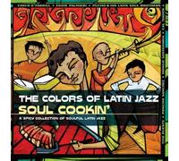 Artisti Vari - Colors of Latin Jazz: Soul Cookin'