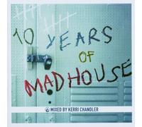 Various - 10 Years of Madhouse