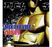 Artisti Vari - Vv.Aa.-Mix the Vibe Club69
