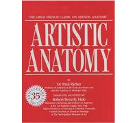 Artistic Anatomy: The Great French Classic on Artistic Anatomy