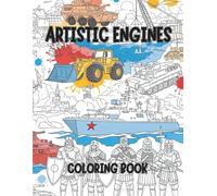 Artistic Engines: Coloring Book (The Coloring Adventures)