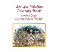 Artistic Painting Coloring Book: Christmas Season | Inspired by Vincent Van Gogh