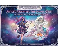 ARTIST'S ADVENTURE: THE COSMIC QUEST A JOURNEY OF COLOUR & DISCOVERY: Anime Coloring Book