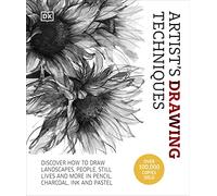 Artist's Drawing Techniques: Discover How to Draw Landscapes, People, Still Lifes and More, in Pencil, Charcoal, Pen and Pastel (Artist's Techniques)