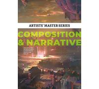 Artists' Master Series: Composition & Narrative: 2 (Artists' Masters Series)