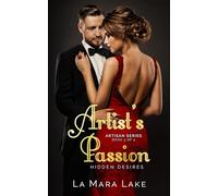 Artist's Passion: Hidden Desires (Artist's Passion - Hidden Desires - Artisan Series Book 3)