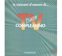 Artists Various - Le Canzoni D'amore Di Buon Compleanno Tv [LP]