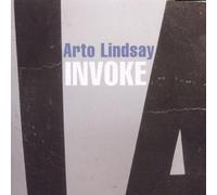 Arto Lindsay - Invoke