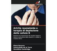 Artrite reumatoide e terapia di deplezione delle cellule B: Relazioni tra l'espressione dei recettori leganti il fattore di attivazione delle cellule B e i modelli di ricaduta clinica