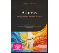 Artrosis: Alivio y manejo del dolor en casa (Ortopedia)