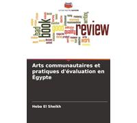 Arts communautaires et pratiques d'évaluation en Égypte