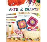 Arts & Crafts Hobbies: Painting, Drawing, Sewing & More (Hooked on Hobbies)