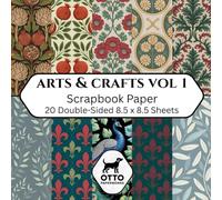 Arts & Crafts Vol. 1 Scrapbook Paper: Double-Sided Craft Paper for Scrapbooking, Junk Journals, Card Making, Origami, DIY Projects and Mixed Media