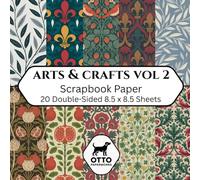 Arts & Crafts Vol. 2 Scrapbook Paper: Double-Sided Craft Paper for Scrapbooking, Junk Journals, Card Making, Origami, DIY Projects and Mixed Media