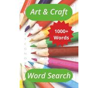 Arts & Crafts Word Search Book: Art Vocabulary, Craft lovers word search.