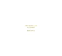 Arts to Hearts Catalog: A curated book presenting artists to watch in contemporary art