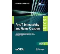 ArtsIT, Interactivity and Game Creation: 14th EAI International Conference, ArtsIT 2025, Dubai, United Arab Emirates, November 7-9, 2025, Proceedings, ... and Telecommunications Engineering, 695)