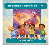 ArtSmart ABC’s of Art: Movement: 11