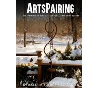 ARTSPAIRING: THE PAIRING OF FINE & SCULPTURAL ARTS WITH POETRY