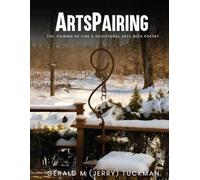 ARTSPAIRING: THE PAIRING OF FINE & SCULPTURAL ARTS WITH POETRY