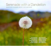 Artur Akshelyan - Serenade with a Dandelion - Armenian Chamber Music, Old & New