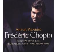 Artur Pizarro - Chopin: Sonatas, Opp. 35 & 58; Barcarolle, Op. 60; Variations, Op. 12 [Hybrid SACD]