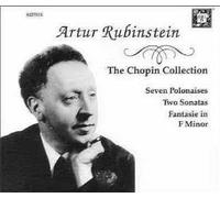 Artur Rubinstein - Artur Rubinstein: The Chopin Collection~ Seven Polonaises, Two Sonatas and Fantasie in F Minor