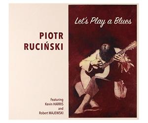 Artur RuciĹ ski: Let's Play A Blues [CD]