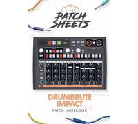 Arturia DrumBrute Impact Blank Patch Sheets Notebook: Become a more organized songwriter with this Blank Patch Sheet notebook so you can spend more time creating and less time forgetting.
