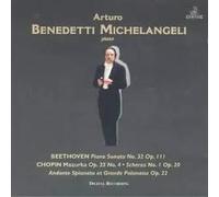 Arturo Benedetti Michelangeli - Sonate/Mazurka/Scherzo