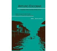 Arturo Escobar. Transitar entre mundos desde el Sur: 17 (Espacio críticos)