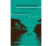 Arturo Escobar. Transitar Entre Mundos Desde El Sur