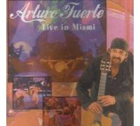 Arturo Fuerte - Live in Miami