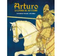 Arturo. La leyenda del rey eterno