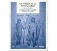 Arturo O El Pesimismo