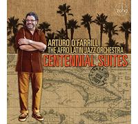 Arturo O' Farrill & The Afro Latin Jazz Orchestra - Centennial Suites [Vinilo]