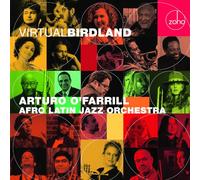 Arturo O' Farrill & The Afro Latin Jazz Orchestra - Virtual Birdland