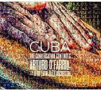 Arturo O'Farrill - Cuba: The Conversation Continues
