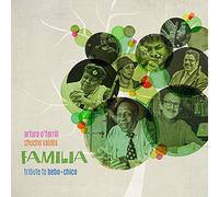 Arturo Ofarrill - Familia: Tribute To Bebo & Chico