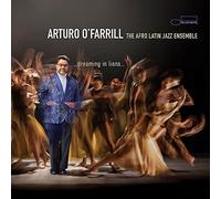 Arturo O'Farrill The Afro Latin Jazz Ensemble - dreaming in lions