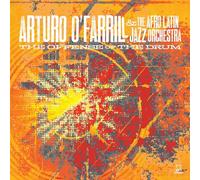 Arturo O'farrill & the Afro Latin Jazz Orchestra - The Offense Of The Drum