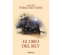 Arturo Pérez-Reve El oro del rey / The King's G (Tapa blanda) (Importación USA)