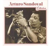 Arturo Sandoval - Arturo Sandoval Collection