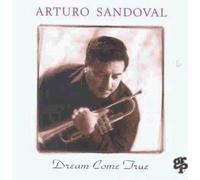 Arturo Sandoval - Dream Come True/GRP [Import]