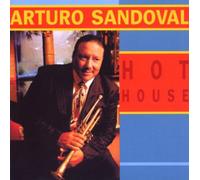 Arturo Sandoval - Hot House