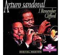 Arturo Sandoval - I Remember Clifford/Grp