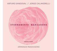 Arturo Sandoval & Jorge Calandrelli - Eternamente Manzanero